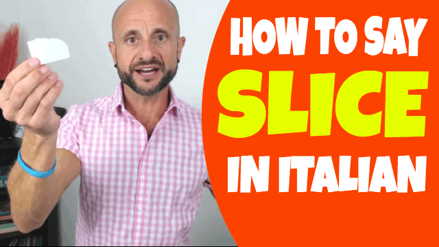 how-to-say-a-slice-of-in-italian-ep-12-italy-made-easy