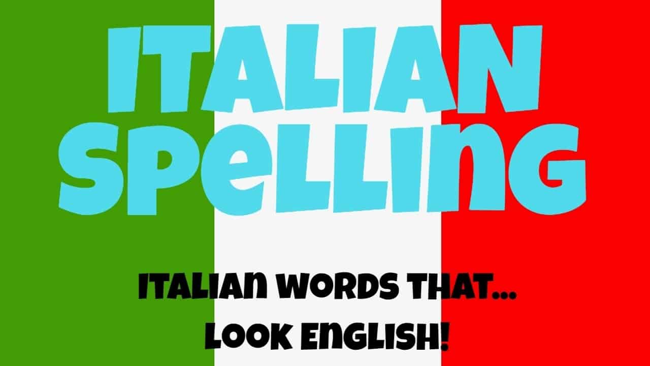 italian-spelling-italian-words-that-look-english