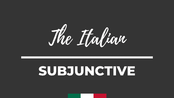 Lessons 2 The Italian Subjunctive