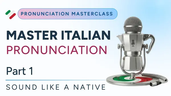 Master Italian Pronunciation